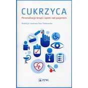 CUKRZYCA PERSONALIZACJA TERAPII I OPIEKI NAD PACJENTEM PZWL 9788320053500