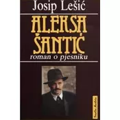 Aleksa Šantia: roman o pjesnikovom životu