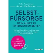 Selbstfürsorge - dein Anker in turbulenten Zeiten
