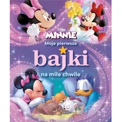 Moje pierwsze bajki na miłe chwile. Disney Minnie