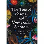 Tree of Ecstasy and Unbearable Sadness