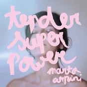 Marta Arpini - Tender Superpower (Limited Edition) (LP)