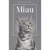 Miau - Die Biografie von Prof. Dr. Miau-Miau