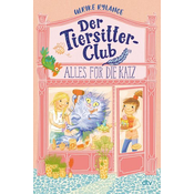 Der Tiersitter-Club - Alles für die Katz
