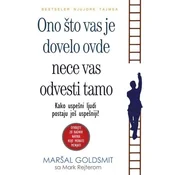 Ono što vas je dovelo ovde nece vas odvesti tamo - Maršal Goldsmit