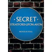 Secret Stratford-upon-Avon