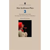 Alan Ayckbourn Plays 3
