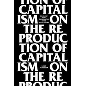 On The Reproduction Of Capitalism