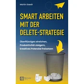 Smart Arbeiten mit der Delete-Strategie