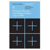 Christian Tradition: A History of the Develo - Christian Doctrine and Modern Culture (since 1700)