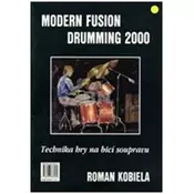 Technika hry na bicí soupravu I. / Modern Fusion Drumming 2000
