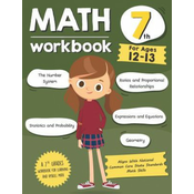 WEBHIDDENBRAND Math Workbook Grade 7 (Ages 12-13): A 7th Grade Math Workbook For Learning Aligns With National Common Core Math Skills