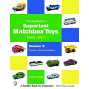 Big Book of Matchbox Superfast Toys: 1969-2004: Vol 2: Product Lines and Indexes