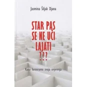 Star pas ne uci lajati??? - Kako formiramo svoja uvjerenja