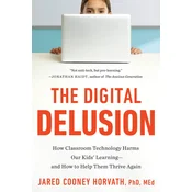 The Digital Delusion