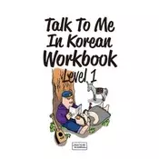 Talk To Me In Korean Workbook Level 1