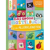 Das große Bastelbuch für die Allerkleinsten