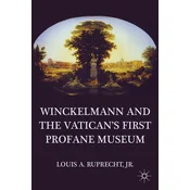 Winckelmann and the Vaticans First Profane Museum