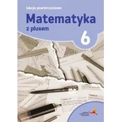 Matematyka SP 6 Lekcje Powtórzeniowe w. 2019 GWO