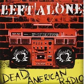 Left Alone - Dead American Radio (Limited Edition) (LP)