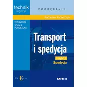 Transport i spedycja Część 2 Spedycja Podręcznik
