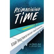 Reimagining Time