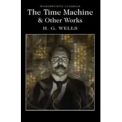 The Time Machine and Other Works