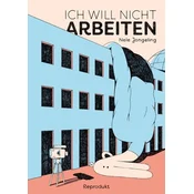 Ich will nicht arbeiten