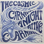 The Cosmic Carnival - A Night At The Carnival - Live! (2 LP)