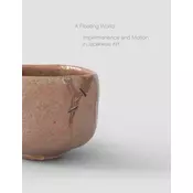 A Floating World. Movement and Impermanence in Japanese Art