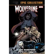 Wolverine Epic Collection. Noce Madripooru