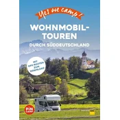 Yes we camp! Wohnmobil-Touren durch Süddeutschland