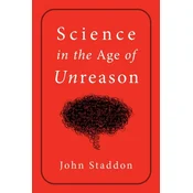 Science in an Age of Unreason