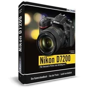 Nikon D7200 - Für bessere Fotos von Anfang an!