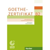 Goethe-Zertifikat B2 - Prüfungsziele, Testbeschreibung