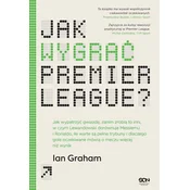 Jak wygrac Premier League? Jak wypatrzyc gwiazde, zanim zrobia to inni, w czym Lewandowski dorównuje