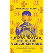Die besten 1,2 Mio. Dollar, die ich je verloren habe