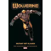 Wolverine Anthologie: Mutant mit Klauen