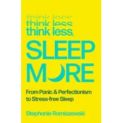 Think Less, Sleep More