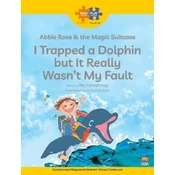 Read + Play Social Skills Bundle 2 Abbie Rose and the Magic Suitcase: I Trapped a Dolphin but It Really Wasn’t My