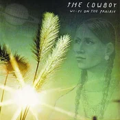 The Cowboy - Wifi On The Prairie (LP)