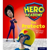 Hero Academy: Oxford Level 6, Orange Book Band: The Protecto