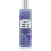 I Love Violet Dreams gel za prhanje 350 ml