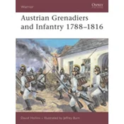 Austrian Grenadiers and Infantry 1788-1816