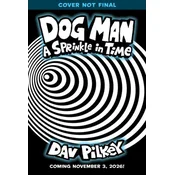 Dog Man: A Sprinkle in Time: A Graphic Novel (Dog Man #15): From the Creator of Captain Underpants