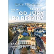 Śląskie: Od Jury po Beskidy bucket list