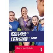 Sport Coach Education, Development, and Assessment