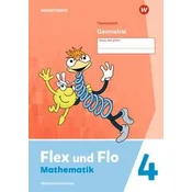 Flex und Flo 4. Themenheft Geometrie: Verbrauchsmaterial