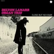 Delvon Lamarr Organ Trio - Close But No Cigar (LP)