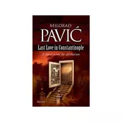 Last Love in Constantinople: A Tarot novel for divination - Milorad Pavic